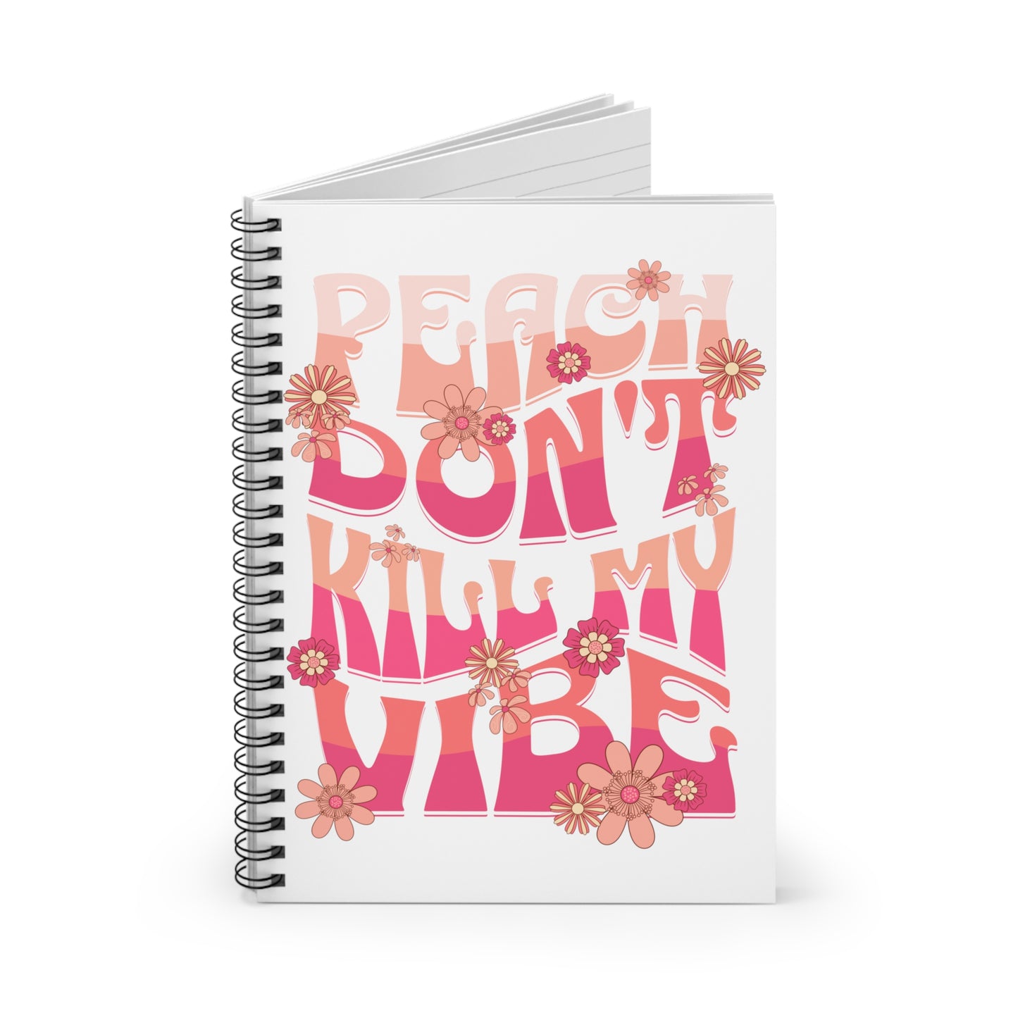 Peach Don't Kill My Vibe Spiral Notebook - Ruled Line