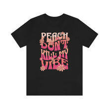 Load image into Gallery viewer, Peach Don&#39;t Kill My Vibe - Unisex Jersey Tee
