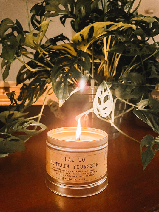 Chai to Contain Yourself - Soy Candle