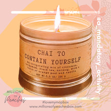 Load image into Gallery viewer, Chai to Contain Yourself - Soy Candle
