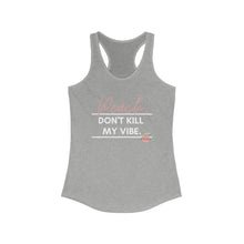 Load image into Gallery viewer, Peach, Don&#39;t Kill My Vibe - Racerback Tank
