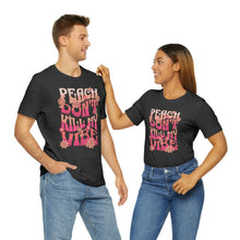 Load image into Gallery viewer, Peach Don&#39;t Kill My Vibe - Unisex Jersey Tee
